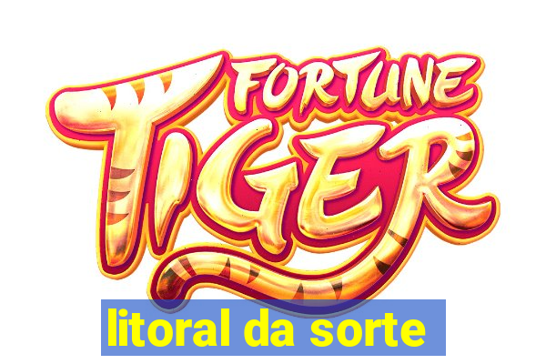 litoral da sorte